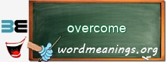 WordMeaning blackboard for overcome